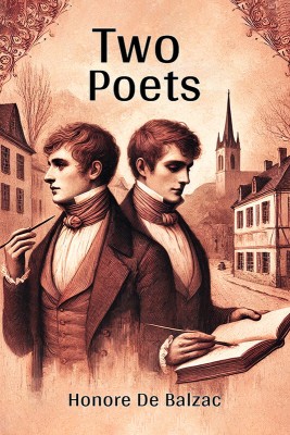 Two Poets(Paperback, Honore De Balzac)