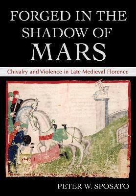 Forged in the Shadow of Mars(English, Hardcover, Sposato Peter W.)