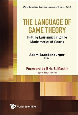 Language Of Game Theory, The: Putting Epistemics Into The Mathematics Of Games(English, Hardcover, Brandenburger Adam)