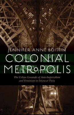 Colonial Metropolis(English, Hardcover, Boittin Jennifer Anne)