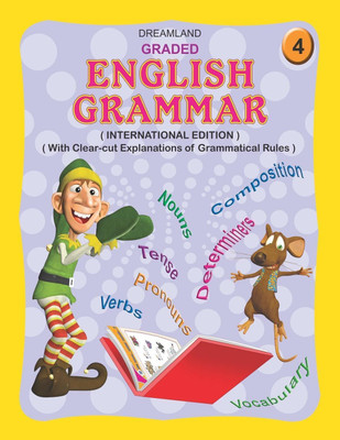 Graded English Grammar Part 4  - Students Age 8+ Years – 128 Pages of Colourful Illustrations, Fun Exercises, Easy-to-Understand Lessons, and Effective Early Grammar Learning(English, Paperback, unknown)