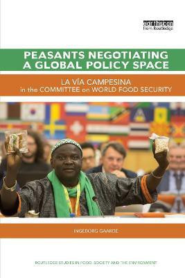 Peasants Negotiating a Global Policy Space(English, Paperback, Gaarde Ingeborg)