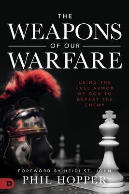 Weapons of Our Warfare, The(English, Paperback, Hopper Phil)