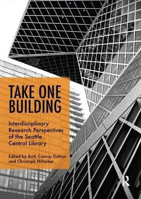 Take One Building : Interdisciplinary Research Perspectives of the Seattle Central Library(English, Paperback, unknown)