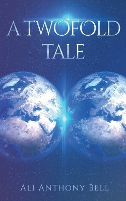 A Twofold Tale(English, Paperback, Bell Ali Anthony)
