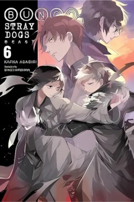 Bungo Stray Dogs, Vol. 6 (light novel)(Paperback, Kafka Asagiri)