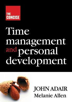 Concise Time Management and Personal Development(English, Paperback, Adair John Eric)