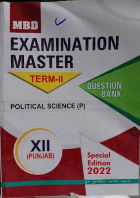MBD- EXAMINATION MASTER -TERM 2 / POLITICAL SCIENCE 12TH CLASS - PSEB- 12th examination master of 12th in Punjabi medium - 2nd hand book- KinGerBooKs
