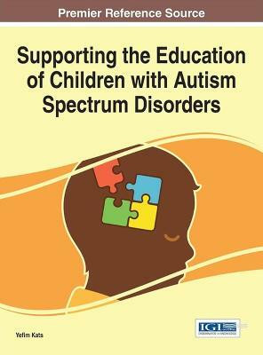 Supporting the Education of Children with Autism Spectrum Disorders(English, Hardcover, unknown)