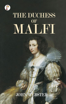 The Duchess of Malfi(English, Paperback, Webster John)