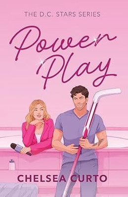 Power Play: A Grumpy Sunshine Marriage of Convenience Romance (D.C. Stars Book 2)(Paperback, Chelsea Curto)
