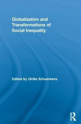 Globalization and Transformations of Social Inequality(English, Paperback, unknown)