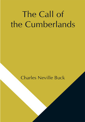 The Call of the Cumberlands(Paperback, Charles Neville Buck)