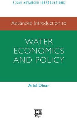 Advanced Introduction to Water Economics and Policy(English, Paperback, Dinar Ariel)