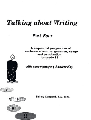Talking about Writing, Part 4: A Sequential Programme of Sentence Structure, Grammar, Punctuation and Usage for Grade 11 with Accompanying Answer Key(English, Spiral bound, Campbell Shirley)