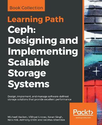 Ceph: Designing and Implementing Scalable Storage Systems(English, Paperback, Hackett Michael)