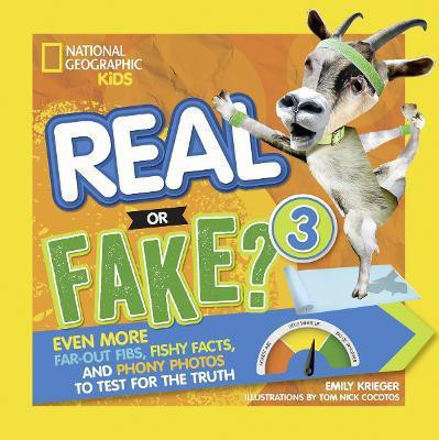 Real or Fake 3(English, Paperback, National Geographic Kids Emily)