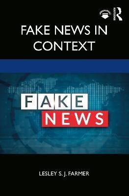 Fake News in Context(English, Paperback, Farmer Lesley S. J.)