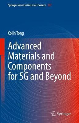 Advanced Materials and Components for 5G and Beyond(English, Hardcover, Tong Colin)