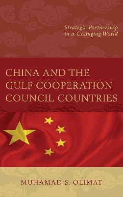China and the Gulf Cooperation Council Countries(English, Paperback, Olimat Muhamad S.)