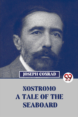 Nostromo A Tale Of The Seaboard(English, Paperback, Conrad Joseph)