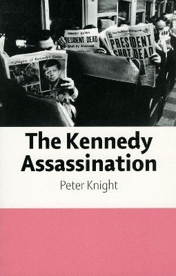 The Kennedy Assassination(English, Paperback, Knight Peter)