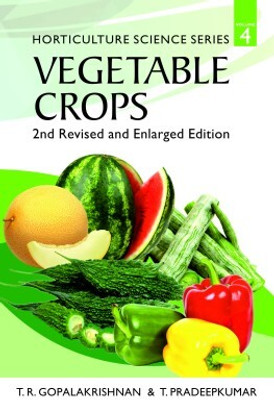 Vegetable Crops: Vol 4 Horticulture Science Series: 2nd Revised and Enlarged Edition(English, Hardcover, Pradeepkumar T.R. Gopalakrishnan, T.)