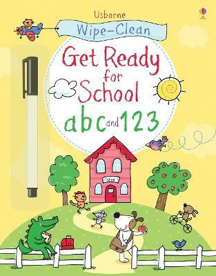 Wipe-clean Get Ready for School abc and 123(English, Paperback, Greenwell Jessica)
