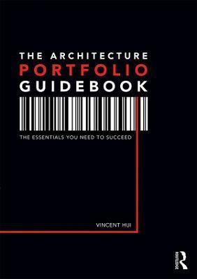 The Architecture Portfolio Guidebook(English, Paperback, Hui Vincent)