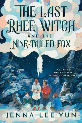 The Last Rhee Witch and the Nine-Tailed Fox(English, Hardcover, Lee-Yun Jenna)