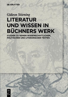 Literatur und Wissen im Werk Georg Buechners(German, Hardcover, Stiening Gideon)