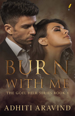 Burn With Me(Paperback, Adhiti Aravind)