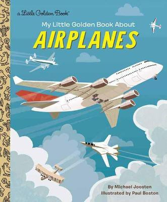 My Little Golden Book About Airplanes(English, Hardcover, Joosten Michael)