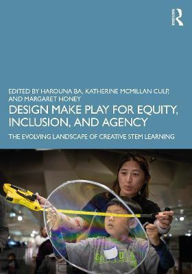 Design Make Play for Equity, Inclusion, and Agency(English, Paperback, unknown)