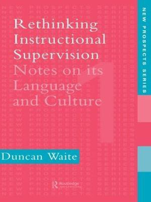Rethinking Instructional Supervision(English, Hardcover, Waite Duncan)