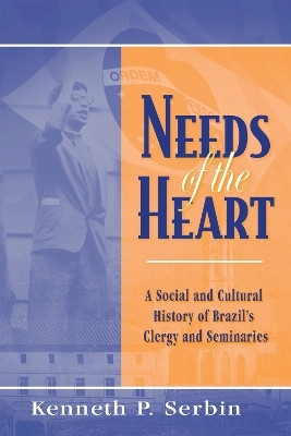 Needs of the Heart(English, Hardcover, Serbin Kenneth P.)