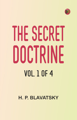 The Secret Doctrine, Vol. 1 of 4(Paperback, H. P. Blavatsky)