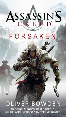 Assassin's Creed: Forsaken(English, Paperback, Bowden Oliver)