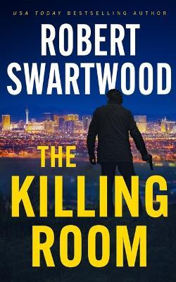 The Killing Room(English, Paperback, Swartwood Robert)