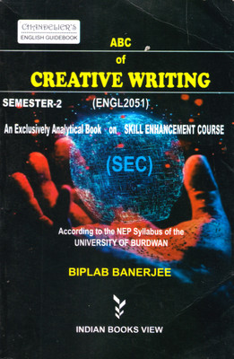 ABC Of Creative Writing Semester-2 (ENGL 2051) Skill Enhancement Course
University of Burdwan Chandelier's English Guidebook(Paperback, Biplab Banerjee)