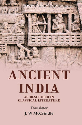 Ancient India as Described in Classical Literature(Paperback, Translator: J. W Mccrindle)