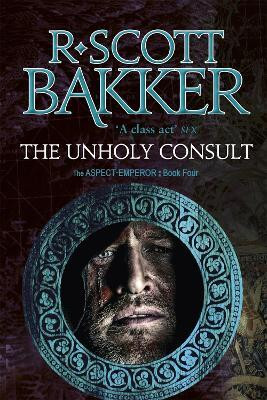 The Unholy Consult(English, Paperback, Bakker R. Scott)