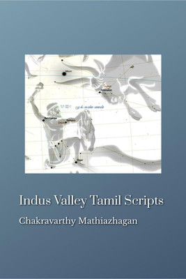 Indus Valley Tamil Scripts(English, Paperback, Chakravarthy Mathiazhagan)