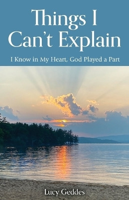 Things I Can't Explain(English, Paperback, Geddes Lucy)