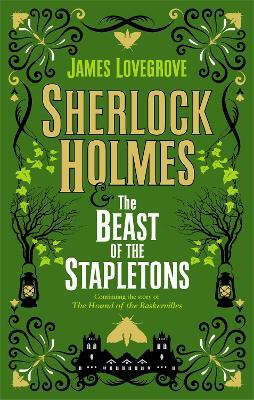 Sherlock Holmes and the Beast of the Stapletons(English, Paperback, Lovegrove James)