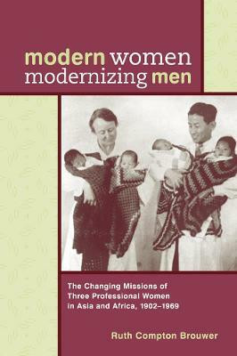 Modern Women Modernizing Men(English, Hardcover, Brouwer Ruth Compton)