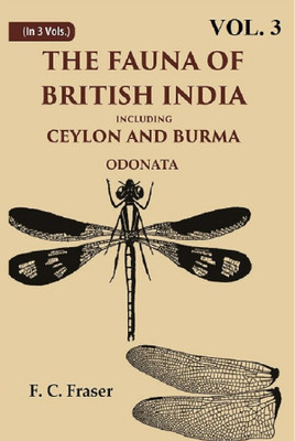 The Fauna of British India Including Ceylon and Burma Odonata Volume 3rd(Paperback, F. C. Fraser)
