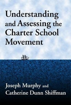 Understanding and Assessing the Charter School Movement(English, Paperback, Murphy Joseph F.)