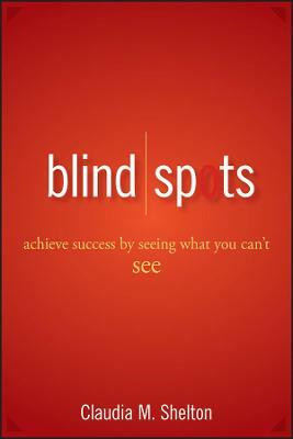 Blind Spots(English, Hardcover, Shelton Claudia)