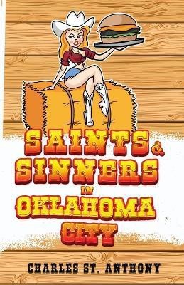 Saints and Sinners in Oklahoma City(English, Paperback, St Anthony Charles)